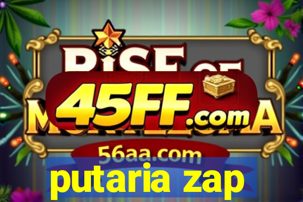 putaria zap